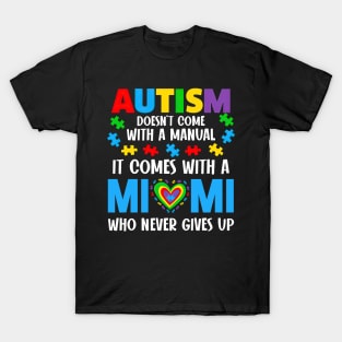 Autism Doesn't Come With A Manual It Comes With A Mimi T-Shirt